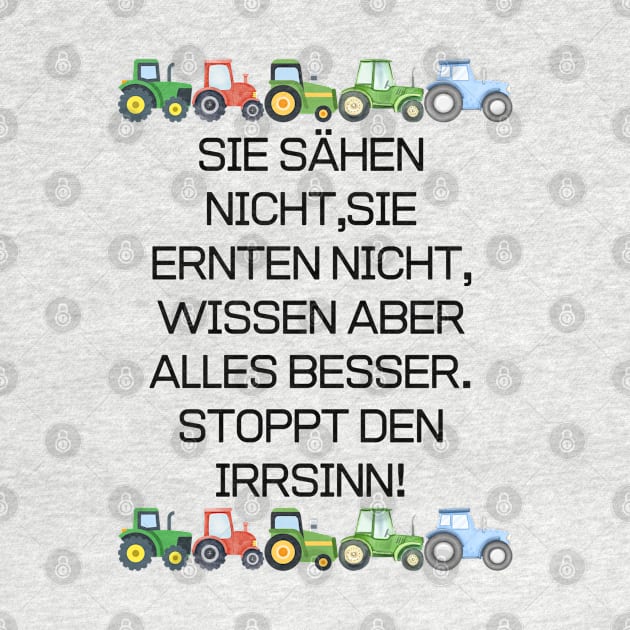 farmers stricke 2024 SIE SÄHEN NICHT,SIE ERNTEN NICHT, WISSEN ABER ALLES BESSER. STOPPT DEN IRRSINN! by matze-design